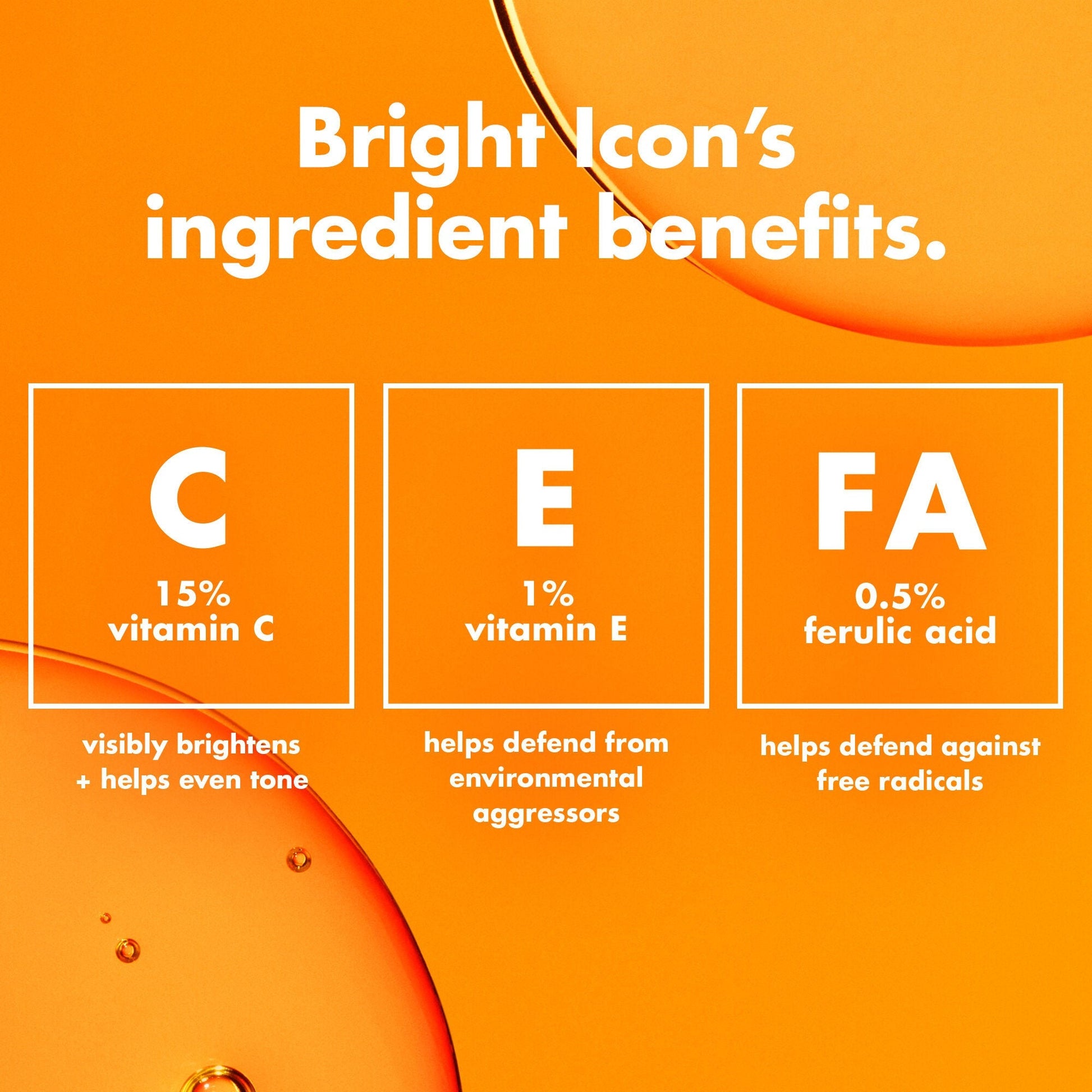 bright-icon-vitamin-c-e-ferulic-serum-n6 0226_EDU_BrightIconVitC_Ingredients_bb3d7675-d493-419e-800a-915965ba99df.jpg