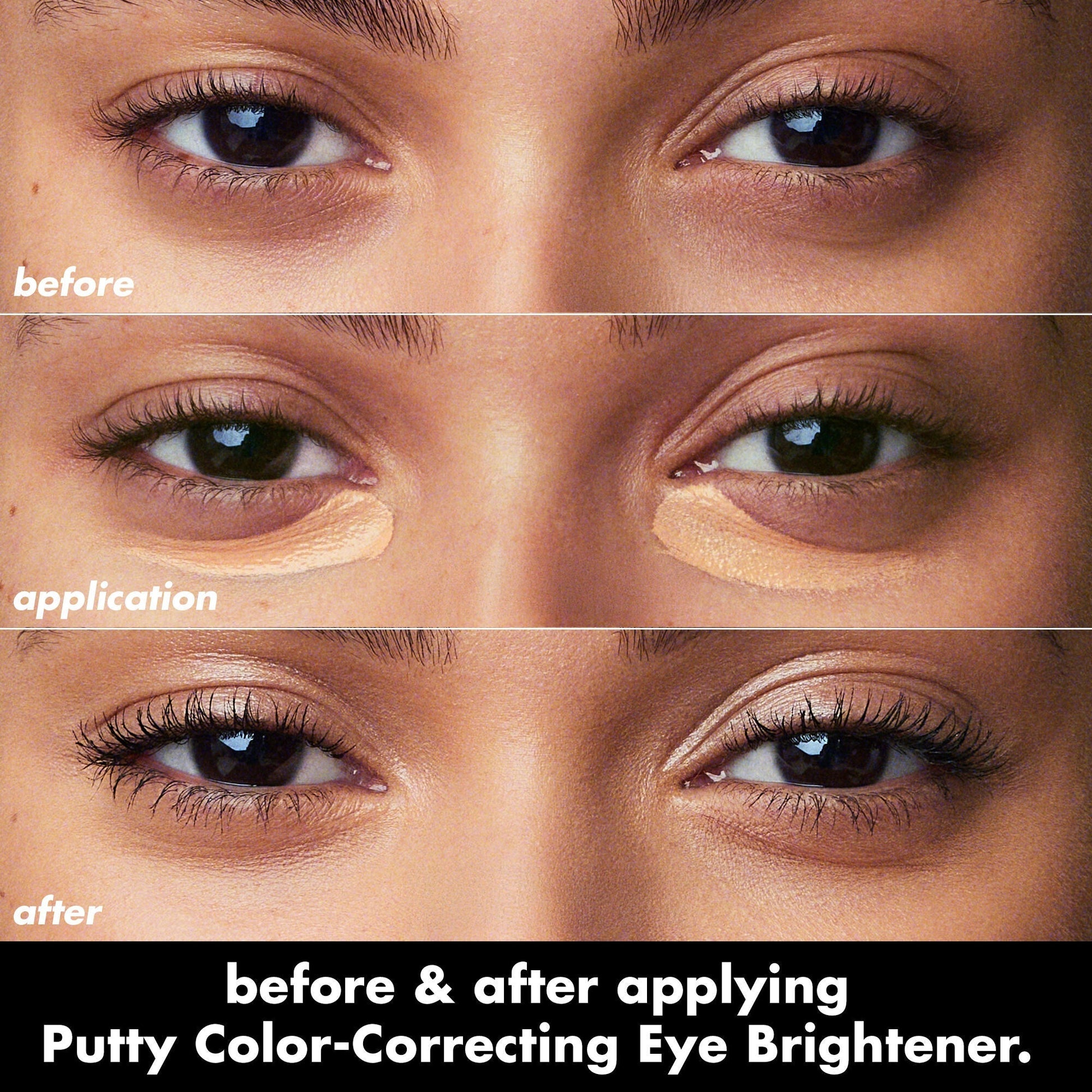putty-color-correcting-eye-brightener-p9 0426_EDU_PuttyColorCorrectingEyeBrightener_BA_dcb4dc5f-7cb2-49db-8516-e40e9308d2af.jpg
